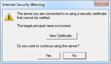 Internet Security Warning - The server you are connected to is using a security certificate that cannot be verified. The target principal name is incorrect - View Certificate - Do you want to continue using this server? - Yes - No