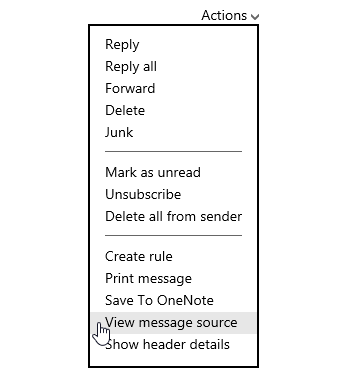 View Message Source command in Outlook.com (old interface).