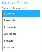 Ease of Access - Show notifications for x seconds/minutes (click on image to enlarge)