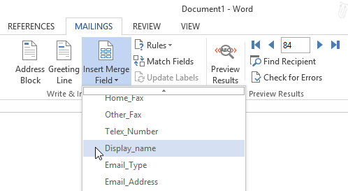The “Display_name” Merge Field in Word is the “Full Name” Contact field in Outlook.