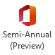 Microsoft 365 - Semi-Annual Enterprise (Preview) Channel button