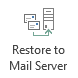 Restore to Mail Server button