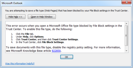 You are attempting to save a file type (Web Pages) that has been blocked by your File Block settings in the Trust Center. (click on image to enlarge)