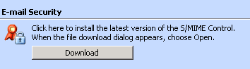 OWA 2003 - E-mail Security - Click here to install the latest version of the S/MIME Control. When the file download dialog appears, choose Open.