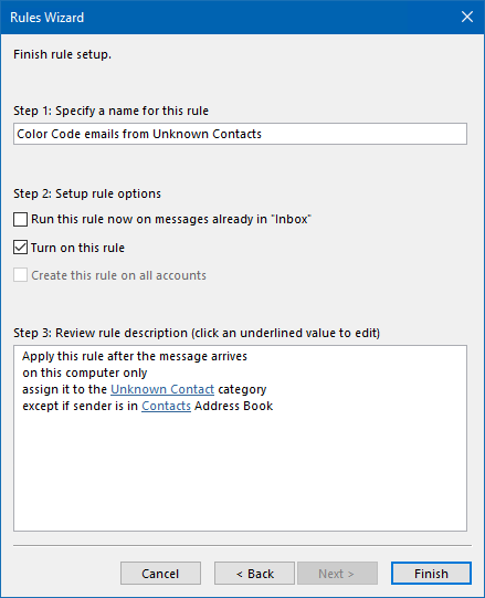 With this Categorize rule, you can color code emails from unknown contacts.